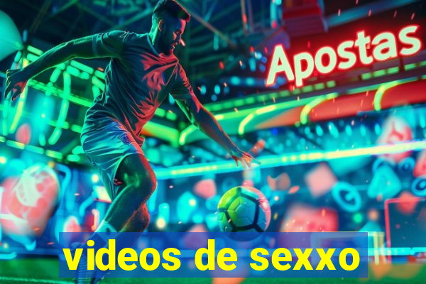 videos de sexxo